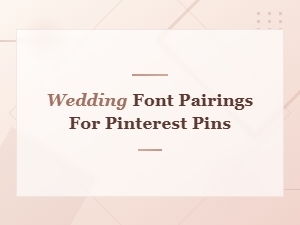 Beautiful Wedding Font Pairings for Pinterest Pins